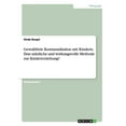 thumbnail image 1 of Gewaltfreie Kommunikation mit Kindern. Eine nützliche und wirkungsvolle Methode zur Kindererziehung? (Paperback), 1 of 1