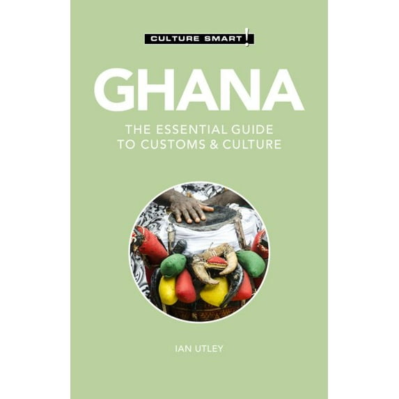 Pre-Owned Ghana - Culture Smart!: The Essential Guide to Customs & Culture Paperback