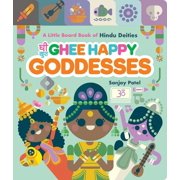 Ghee Happy Goddesses A Little Board Book of Hindu Deities, Board Book
