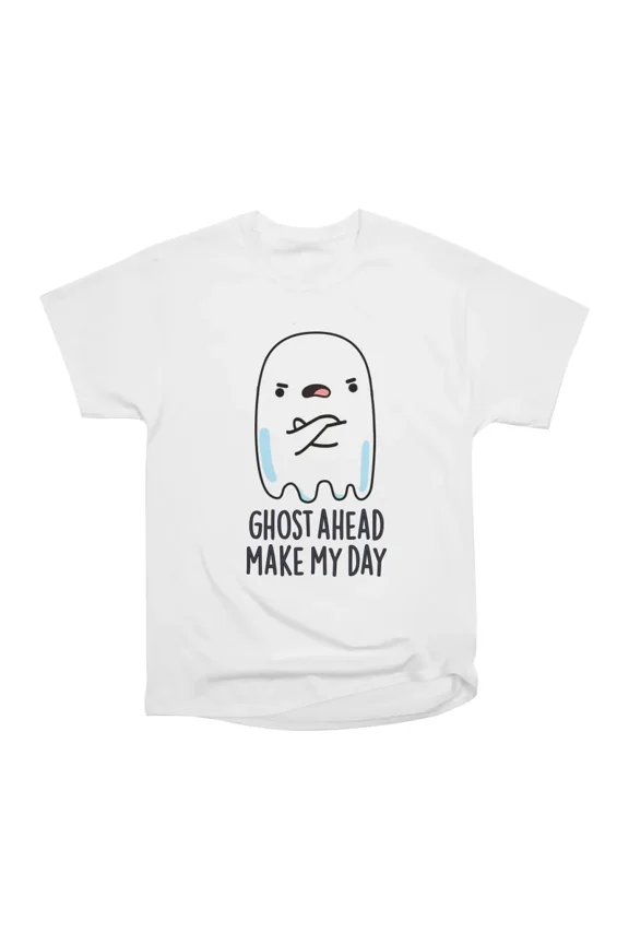Ghost Ahead Make My Day Cute Ghost Pun T-Shirt Tee Gift For Him Merch For Her Apparel For