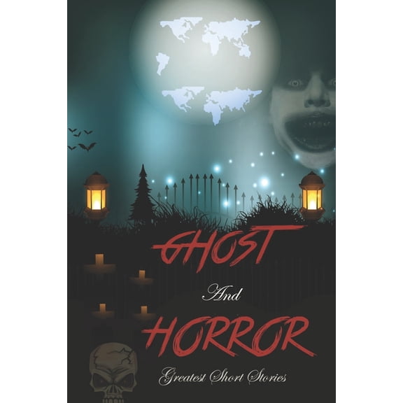 Ghost and Horror Greatest Short Stories : True Horror Stories Book