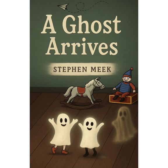 A Boy Arrives A Ghost Arrives, Book 1, (Paperback)