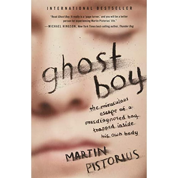 Pre-Owned Ghost Boy: The Miraculous Escape of a Misdiagnosed Boy Trapped Inside His Own Body (Paperback) 1400205832 9781400205837