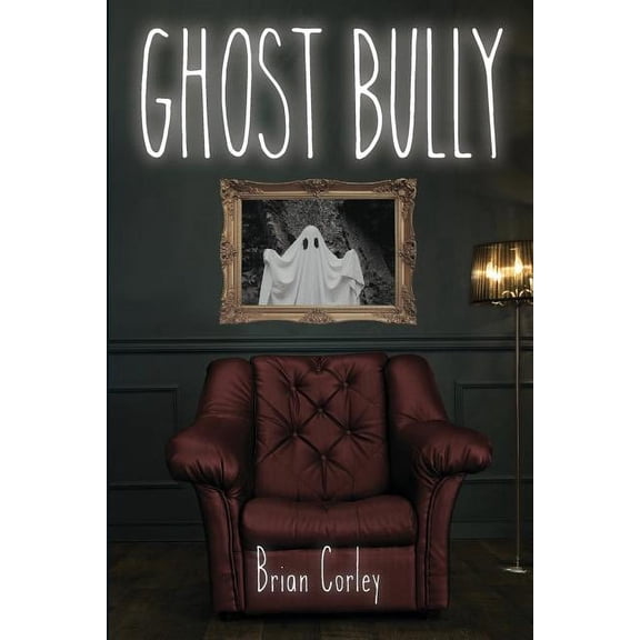 Ghost Bully, (Paperback)