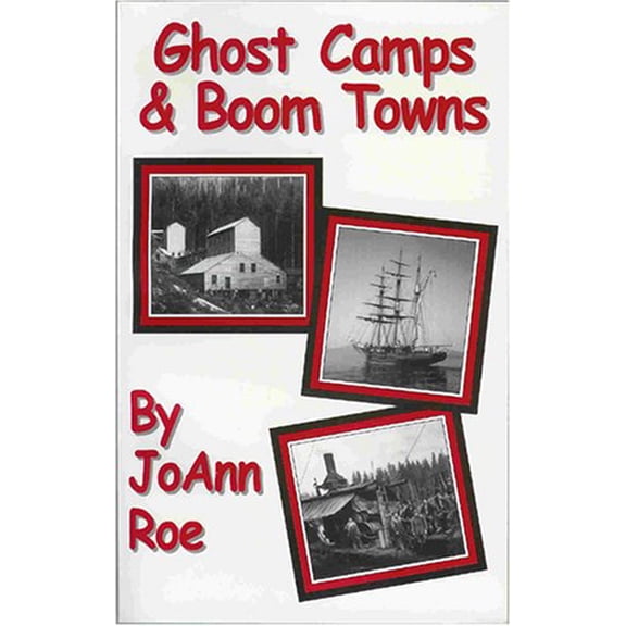 Pre-Owned Ghost Camps Boom Towns Paperback JoAnn Roe