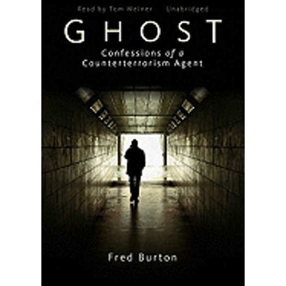 Pre-Owned Ghost: Confessions of a Counterterrorism Agent (Audiobook 9781433247194) by Fred Burton, Tom Weiner