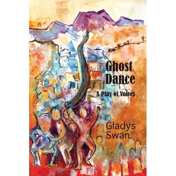 Ghost Dance: A Play of Voices, (Paperback)