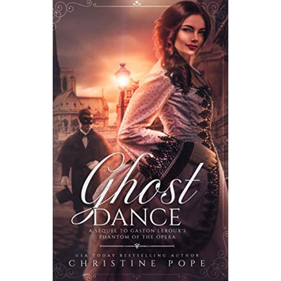 Pre-Owned Ghost Dance: A Sequel to Gaston Leroux's The Phantom of the Opera Paperback
