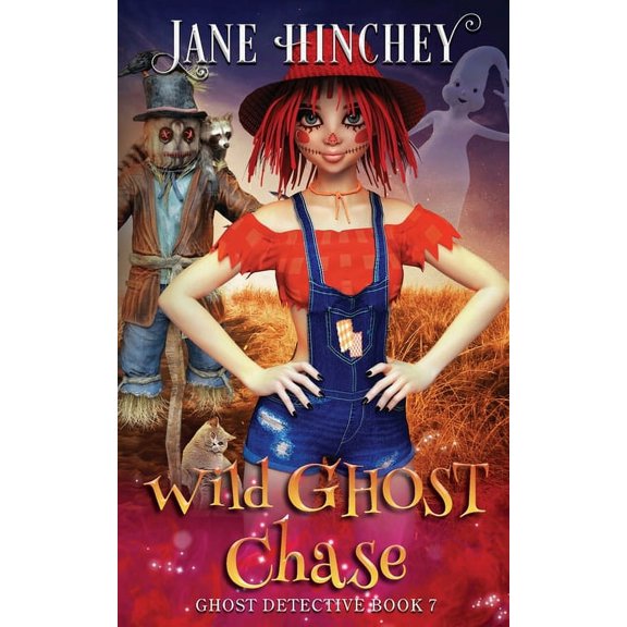 Ghost Detective Wild Ghost Chase: A Ghost Detective Paranormal Cozy Mystery #7, Book 7, (Paperback)