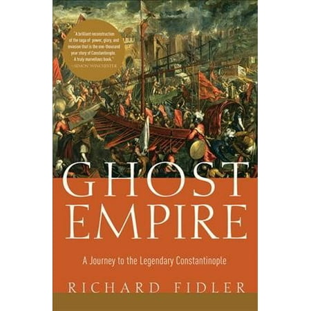Pre-Owned Ghost Empire: A Journey to the Legendary Constantinople (Hardcover) 1681775115 9781681775111