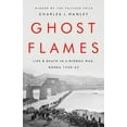 thumbnail image 1 of Pre-Owned Ghost Flames: Life and Death in a Hidden War, Korea 1950-1953 (Hardcover) 1541768175 9781541768178, 1 of 1