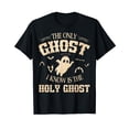 thumbnail image 1 of Ghost Fly The Only Ghost I Knows Is The Holy Ghost Halloween T-Shirt, 1 of 5