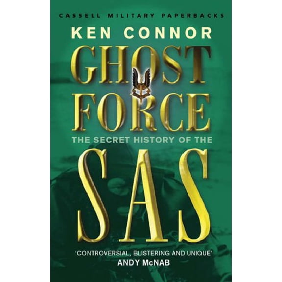 Pre-Owned Ghost Force : The Secret History of the Sas (Paperback) 0304363677 9780304363674