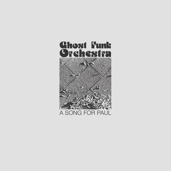 Ghost Funk Orchestra - A Song For Paul - Music & Performance - CD