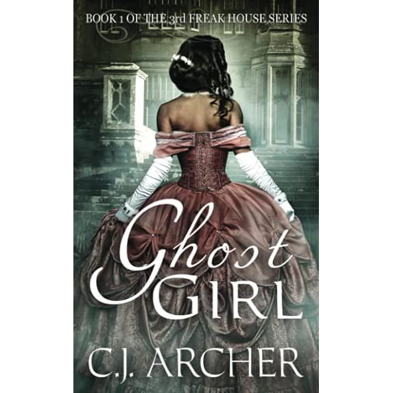 Pre-Owned Ghost Girl: Book 1 of the 3rd Freak House Trilogy (Paperback) 0992583446 9780992583446