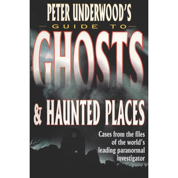 Ghost Guides Peter Underwood's Guide to Ghosts & Haunted Places, (Paperback)