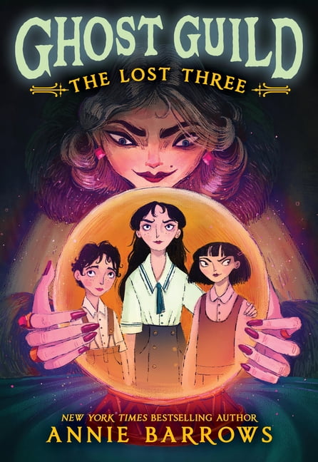 Ghost Guild The Lost Three, Book 1, (Hardcover)