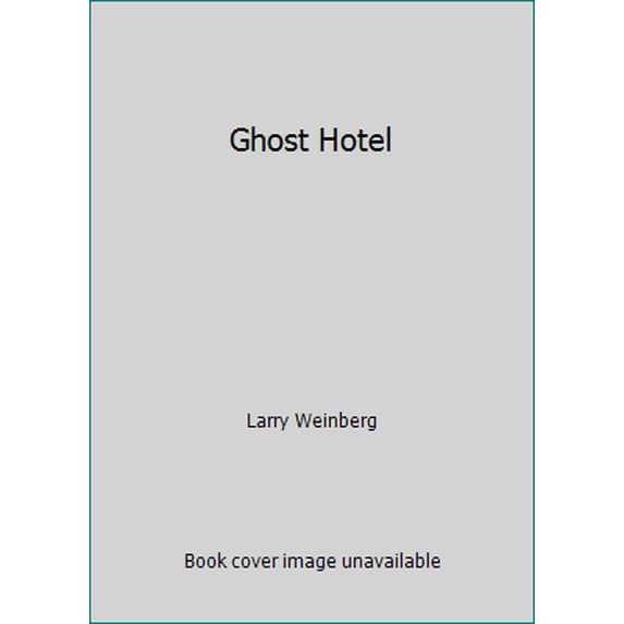Pre-Owned Ghost Hotel Paperback Larry Weinberg