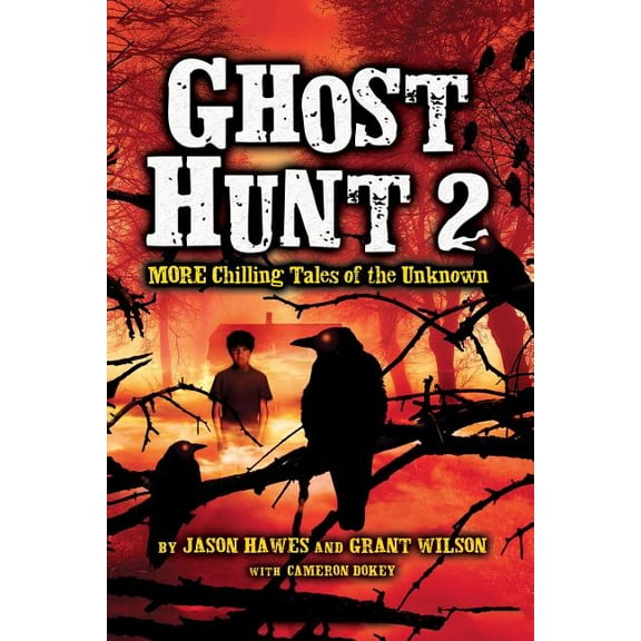 Ghost Hunt 2: More Chilling Tales of the Unknown, (Paperback)