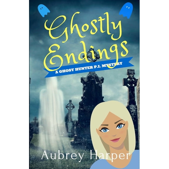 Ghost Hunter P.I. Mystery: Ghostly Endings (Paperback)