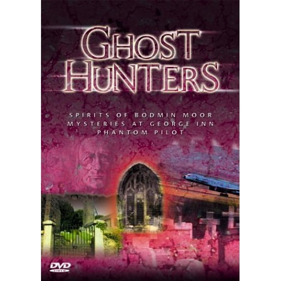 Ghost Hunters: Spirits of Bodmin Moor/Mysteries at George Inn/Phantom Pilot