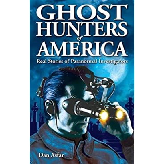 Pre-Owned Ghost Hunters of America: Real Stories of Paranormal Investigators (Paperback) 1894877691 9781894877695