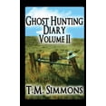 thumbnail image 1 of Ghost Hunting Diaries Ghost Hunting Diary Volume II, Book 2, (Paperback), 1 of 1