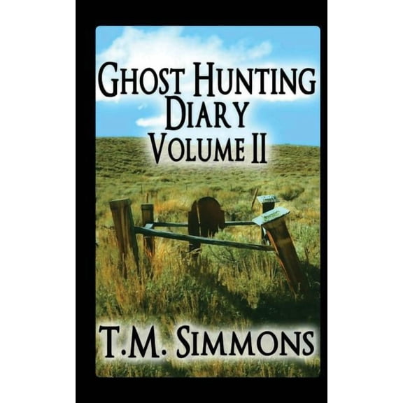 Ghost Hunting Diaries Ghost Hunting Diary Volume II, Book 2, (Paperback)