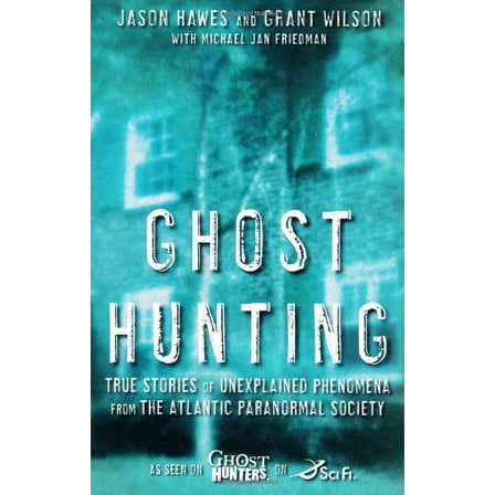 Pre-Owned Ghost Hunting: True Stories of Unexplained Phenomena from The Atlantic Paranormal Society (Paperback) 1416541136 9781416541134