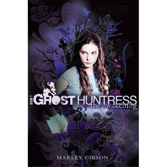Ghost Huntress Ghost Huntress Book 1: The Awakening, Book 1, (Paperback)