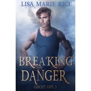 Ghost Ops Breaking Danger, Book 3, Paperback