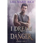 Ghost Ops I Dream of Danger, Book 2, Paperback