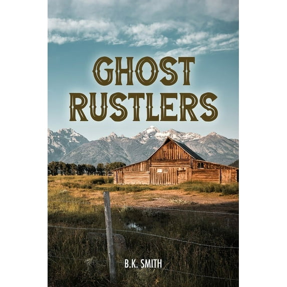 Ghost Rustlers, (Paperback)