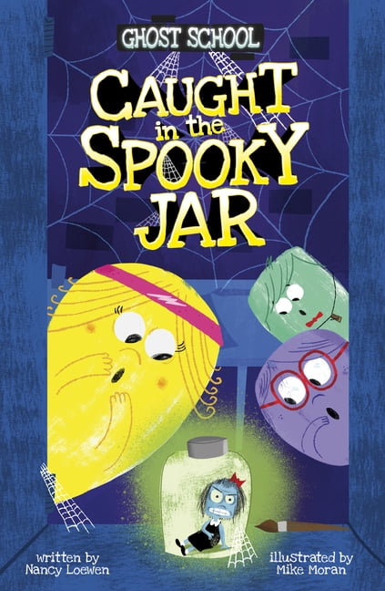 Ghost School Caught in the Spooky Jar, (Hardcover)