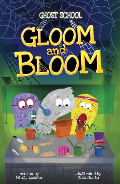 Ghost School Gloom and Bloom, (Paperback)