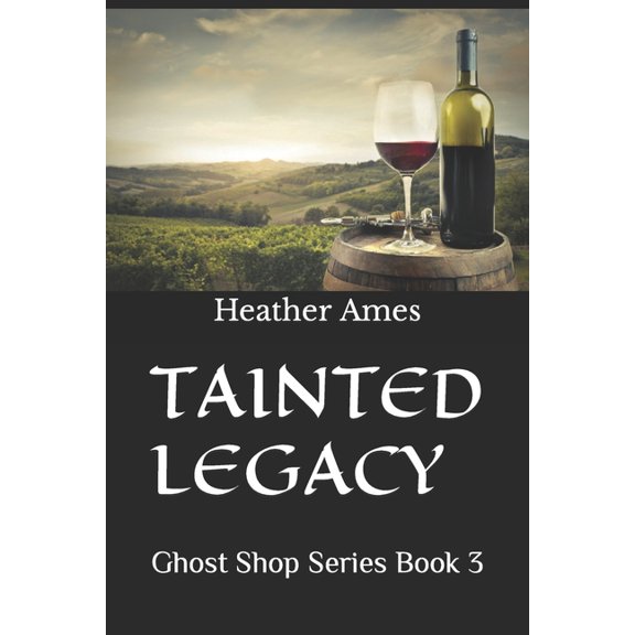 Ghost Shop: Tainted Legacy: Ghost Shop Series Book 3 (Paperback)