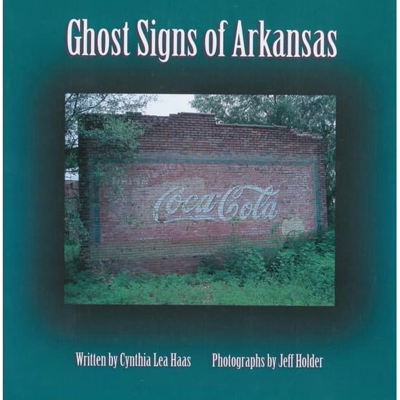 Ghost Signs of Arkansas (Paperback)