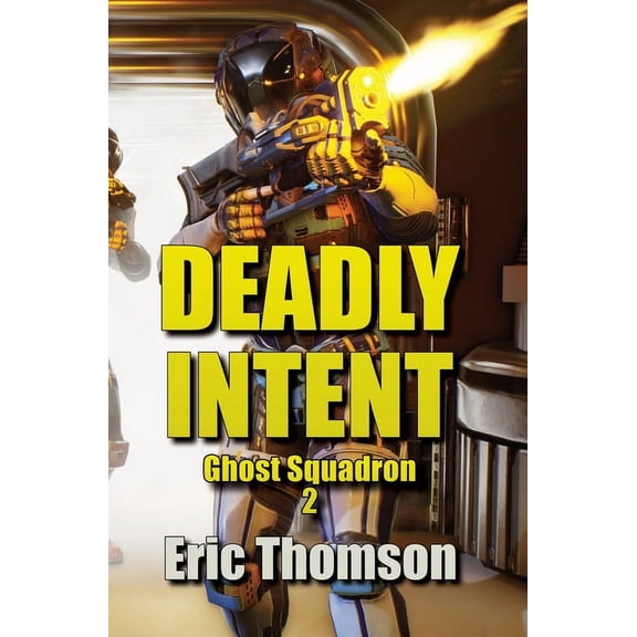 Ghost Squadron Deadly Intent, Book 2, (Hardcover)
