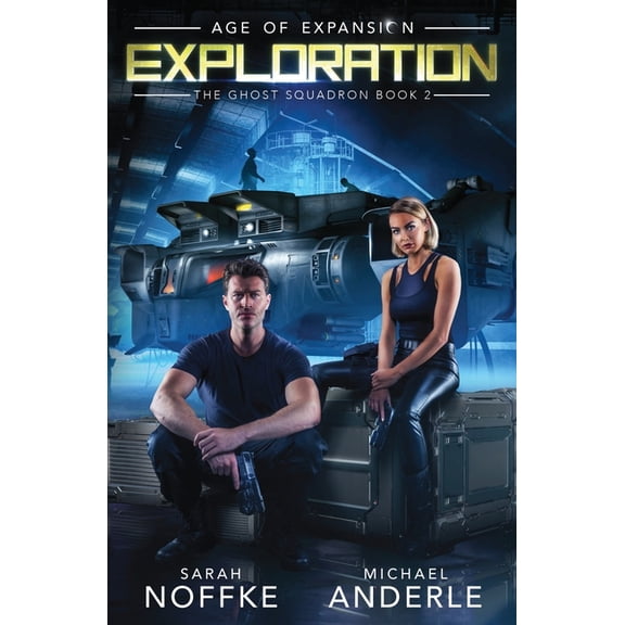 Ghost Squadron Exploration: The Ghost Squadron Book 2, Book 2, (Paperback)