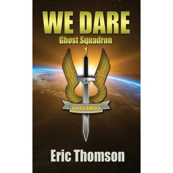 Ghost Squadron We Dare, Book 1, (Paperback)