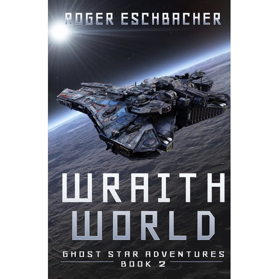 Ghost Star Adventures Wraith World (Ghost Star Adventures Book 2), Book 2, (Paperback)