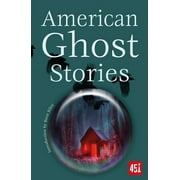 Ghost Stories American Ghost Stories Paperback