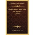 thumbnail image 1 of Ghost Stories And Tales Of Mystery (1851) (Paperback), 1 of 1