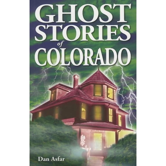 Ghost Stories Ghost Stories of Colorado, (Paperback)