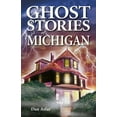 thumbnail image 1 of Ghost Stories Ghost Stories of Michigan, Book 7, (Paperback), 1 of 1