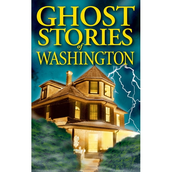 Ghost Stories Ghost Stories of Washington, Book 1, (Paperback)