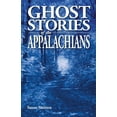 thumbnail image 1 of Ghost Stories Ghost Stories of the Appalachians, (Paperback), 1 of 1