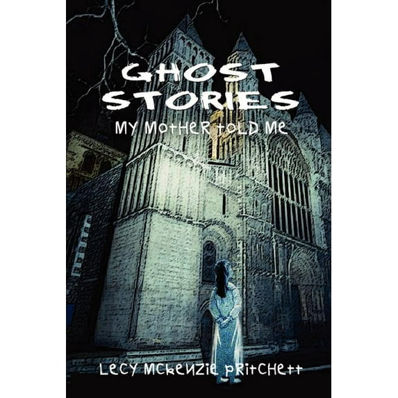 Ghost Stories : My Mother Told Me