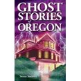 thumbnail image 1 of Pre-Owned Ghost Stories of Oregon (Paperback) 1894877136 9781894877138, 1 of 1