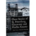 thumbnail image 1 of Pre-Owned Ghost Stories of St. Petersburg, Clearwater and Pinellas County: Tales from a Haunted Peninsula (Paperback) 1596293071 9781596293076, 1 of 1